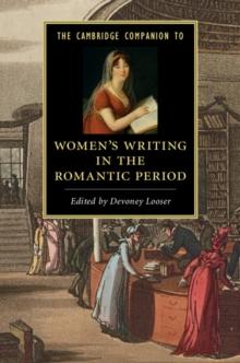 The Cambridge Companion to Women's Writing in the Romantic Period