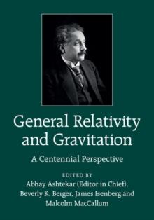 General Relativity and Gravitation : A Centennial Perspective