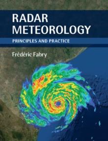 Radar Meteorology : Principles and Practice