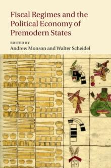 Fiscal Regimes and the Political Economy of Premodern States