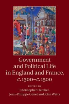 Government and Political Life in England and France, c.1300c.1500