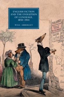 English Fiction and the Evolution of Language, 18501914