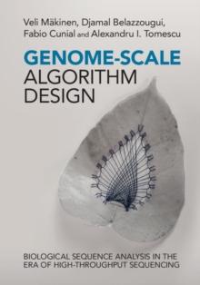 Genome-Scale Algorithm Design : Biological Sequence Analysis in the Era of High-Throughput Sequencing