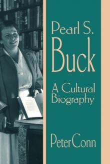 Pearl S. Buck : A Cultural Biography