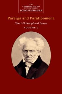 Schopenhauer: Parerga and Paralipomena: Volume 2 : Short Philosophical Essays