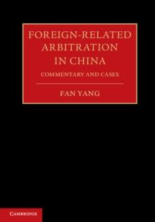 Foreign-Related Arbitration in China : Commentary and Cases