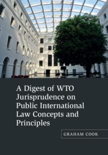 Digest of WTO Jurisprudence on Public International Law Concepts and Principles