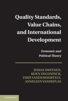 Quality Standards, Value Chains, and International Development : Economic and Political Theory