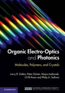 Organic Electro-Optics and Photonics : Molecules, Polymers, and Crystals