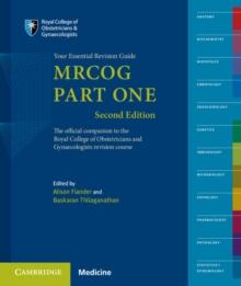 MRCOG Part One : Your Essential Revision Guide