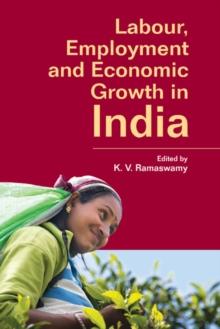 Labour, Employment and Economic Growth in India