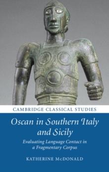 Oscan in Southern Italy and Sicily : Evaluating Language Contact in a Fragmentary Corpus