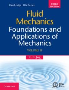 Fluid Mechanics: Volume 2 : Foundations and Applications of Mechanics