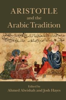 Aristotle and the Arabic Tradition