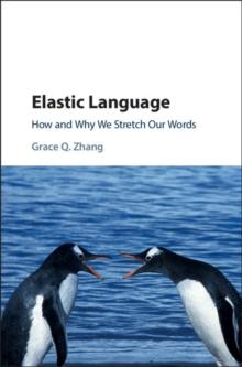 Elastic Language : How and Why we Stretch our Words