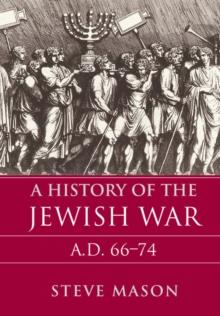 History of the Jewish War : AD 66-74