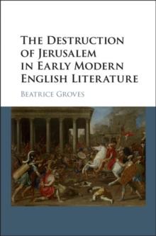 Destruction of Jerusalem in Early Modern English Literature