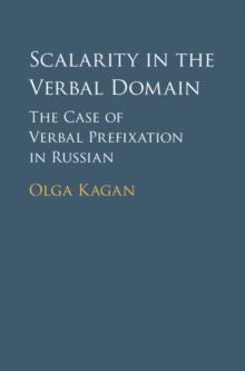 Scalarity in the Verbal Domain : The Case of Verbal Prefixation in Russian