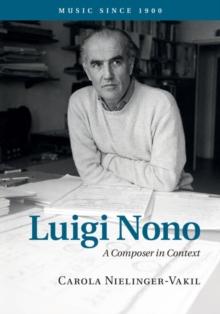 Luigi Nono : A Composer in Context