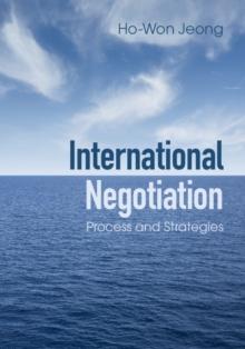 International Negotiation : Process and Strategies