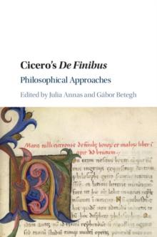 Cicero's De Finibus : Philosophical Approaches