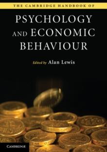 The Cambridge Handbook of Psychology and Economic Behaviour