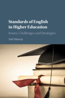 Standards of English in Higher Education : Issues, Challenges and Strategies