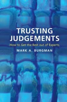 Trusting Judgements : How to Get the Best out of Experts