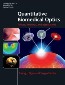 Quantitative Biomedical Optics : Theory, Methods, and Applications