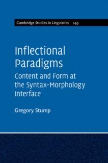 Inflectional Paradigms : Content and Form at the Syntax-Morphology Interface