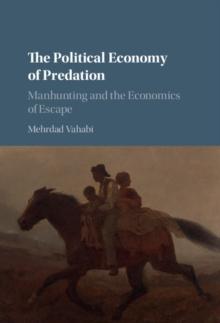 Political Economy of Predation : Manhunting and the Economics of Escape