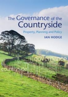 The Governance of the Countryside : Property, Planning and Policy