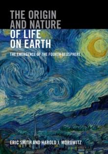 Origin and Nature of Life on Earth : The Emergence of the Fourth Geosphere