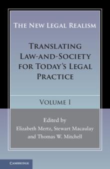 The New Legal Realism: Volume 1 : Translating Law-and-Society for Today's Legal Practice