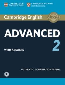 Cambridge English Advanced 2 Student's Book with answers and Audio : Authentic Examination Papers