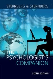 The Psychologist's Companion : A Guide to Professional Success for Students, Teachers, and Researchers