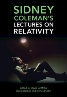 Sidney Coleman's Lectures on Relativity