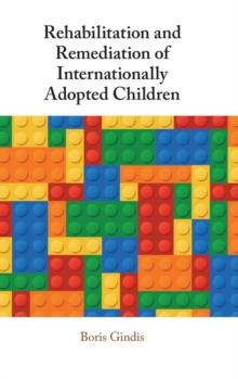 Rehabilitation and Remediation of Internationally Adopted Children