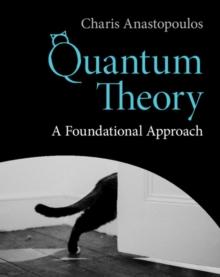 Quantum Theory : A Foundational Approach