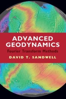 Advanced Geodynamics : The Fourier Transform Method