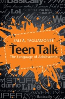 Teen Talk : The Language of Adolescents