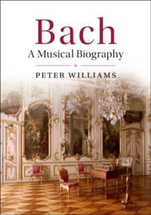 Bach : A Musical Biography