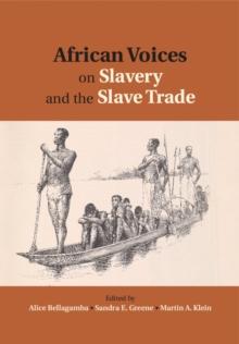 African Voices on Slavery and the Slave Trade: Volume 2, Essays on Sources and Methods