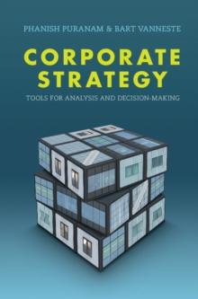 Corporate Strategy : Tools for Analysis and Decision-Making