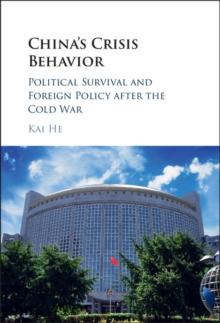 China's Crisis Behavior : Political Survival and Foreign Policy after the Cold War