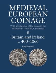 Medieval European Coinage: Volume 8, Britain and Ireland c.4001066