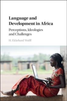 Language and Development in Africa : Perceptions, Ideologies and Challenges