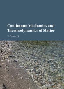 Continuum Mechanics and Thermodynamics of Matter