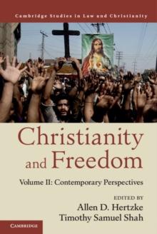 Christianity and Freedom: Volume 2, Contemporary Perspectives