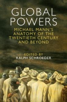 Global Powers : Michael Mann's Anatomy of the Twentieth Century and Beyond